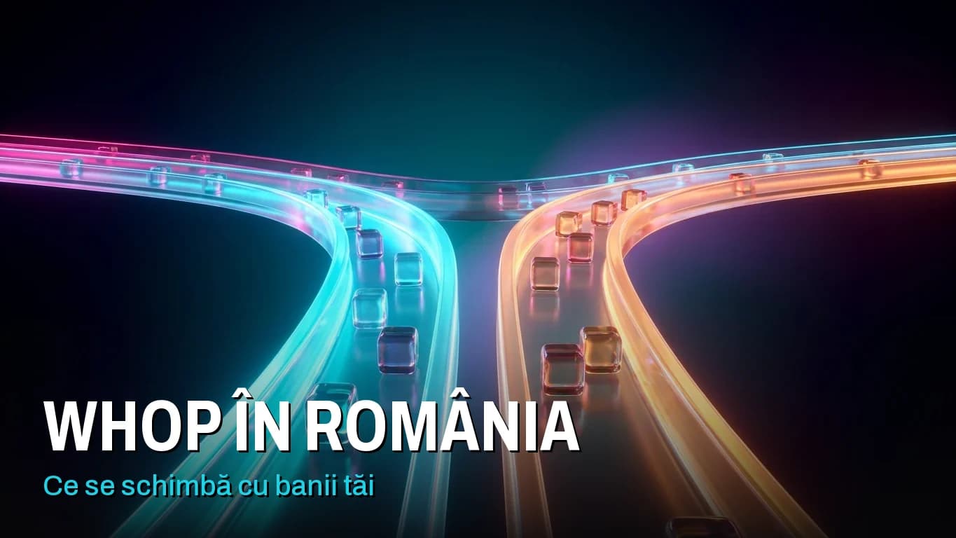 Două trasee paralele care pornesc din același loc și se despart, unul cyan și unul auriu, cu bucăți mici care curg pe amândouă. Peste ele scrie „Whop în România: ce se schimbă cu banii tăi”.