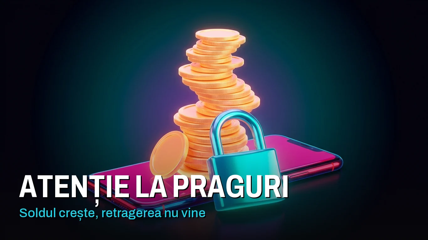 Aplicații care plătesc „garantat”: un telefon cu un teanc uriaș de monede pe ecran, blocat de un lacăt cyan. Peste imagine scrie „Atenție la praguri: soldul crește, retragerea nu vine”.